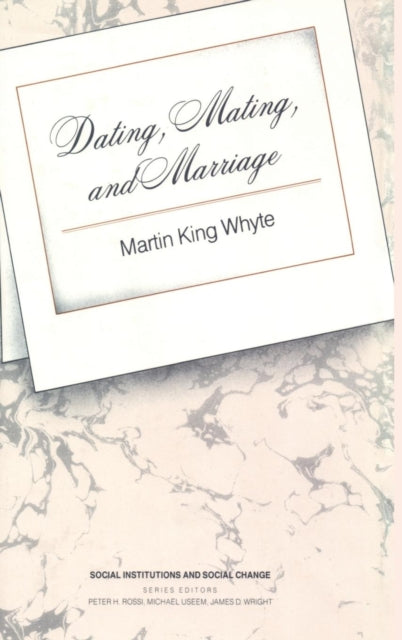 Dating, Mating, and Marriage