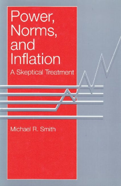 Book cover of: Power, Norms, and Inflation