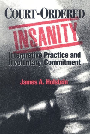 Court-Ordered Insanity