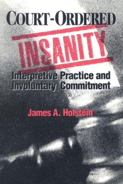 Court-Ordered Insanity