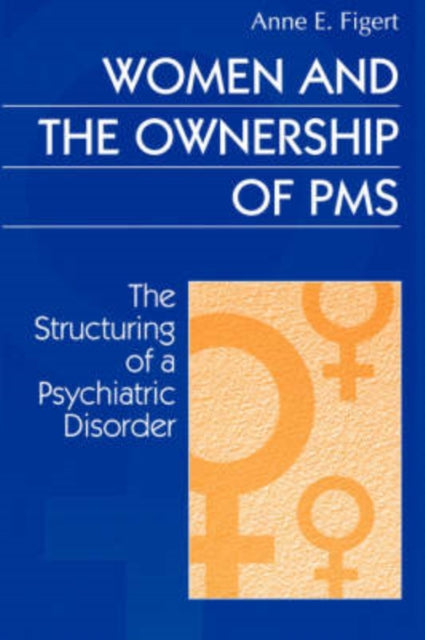 Book cover of: Women and the Ownership of PMS