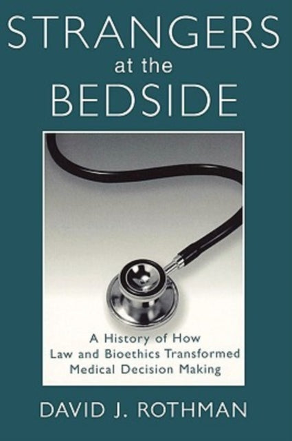 Book cover of: Strangers at the Bedside. By: David Rothman