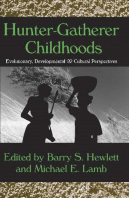 Book cover of: Hunter-Gatherer Childhoods