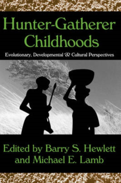 Book cover of: Hunter-Gatherer Childhoods