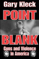 Book cover of: Point Blank. By: Gary Kleck