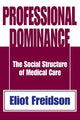 Book cover of: Professional Dominance. By: Eliot Freidson, Eliot Friedson