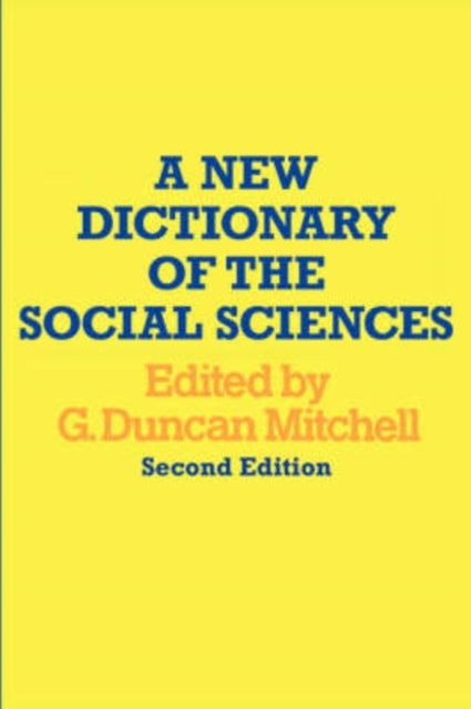 Book cover of: New Dictionary of the Social Sciences. By: G. Duncan Mitchell
