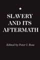 Book cover of: Slavery and Its Aftermath. By: Peter I. Rose