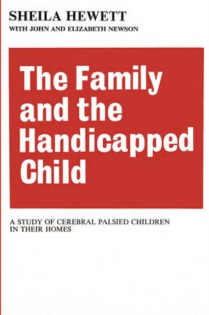 Book cover of: Family and the Handicapped Child. By: Sheila Hewett