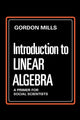 Book cover of: Introduction to Linear Algebra. By: Gordon Mills