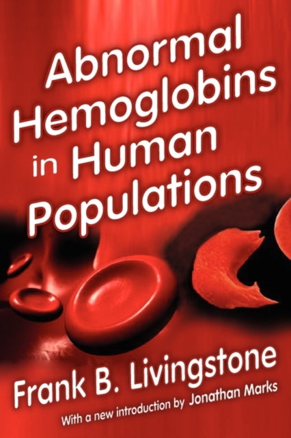 Book cover of: Abnormal Hemoglobins in Human Populations. By: Frank B. Livingstone