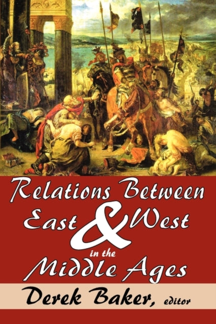 Book cover of: Relations Between East and West in the Middle Ages