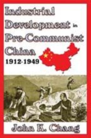 Industrial Development in Pre-Communist China