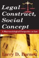 Book cover of: Legal Construct, Social Concept. By: Larry D. Barnett