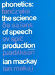 Book cover of: Phonetics. By: Ian R.A. MacKay