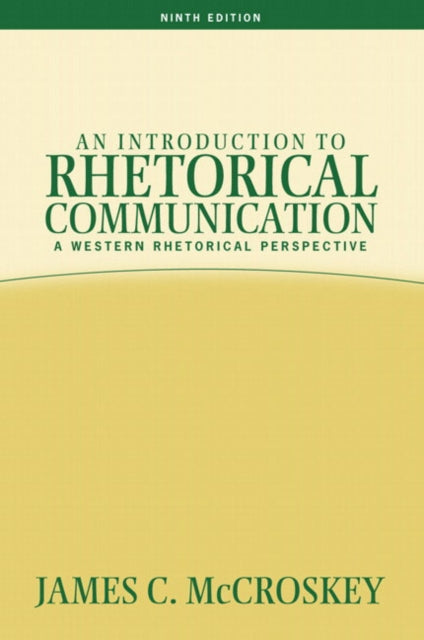 Book cover of: Introduction to Rhetorical Communication. By: James C. McCroskey
