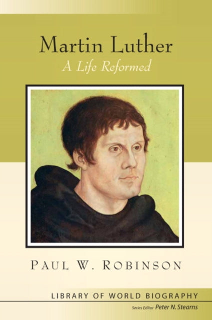 Book cover of: Martin Luther. By: Paul W. Robinson