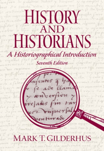 Book cover of: History and Historians. By: Mark T. Gilderhus