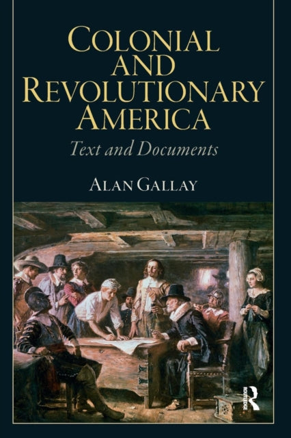 Book cover of: Colonial and Revolutionary America. By: Alan Gallay