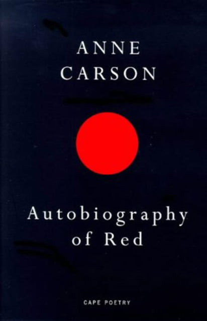 Autobiography of Red 9780224059732 Anne Carson