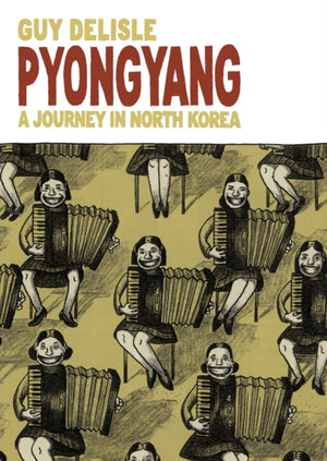 Pyongyang, A Journey in North Korea