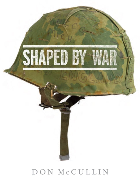 Book cover of: Shaped By War. By: Don McCullin
