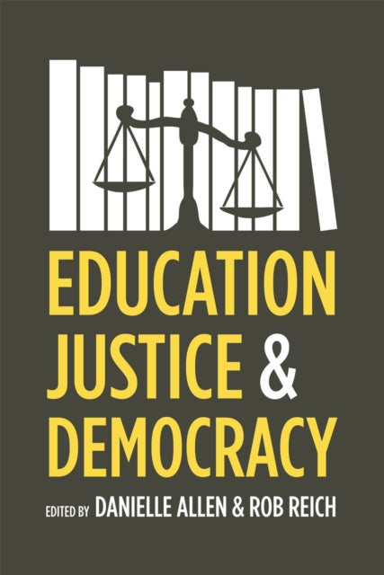 Book cover of: Education, Justice, and Democracy