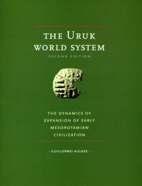 Book cover of: Uruk World System. By: Guillermo Algaze