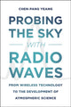 Book cover of: Probing the Sky with Radio Waves. By: Chen-Pang Yeang