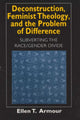 Book cover of: Deconstruction, Feminist Theology, and the Problem of Difference