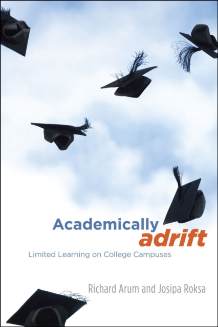Book cover of: Academically Adrift. By: Richard Arum