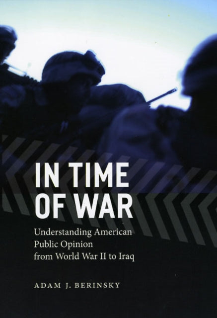 Book cover of: In Time of War. By: Adam J. Berinsky
