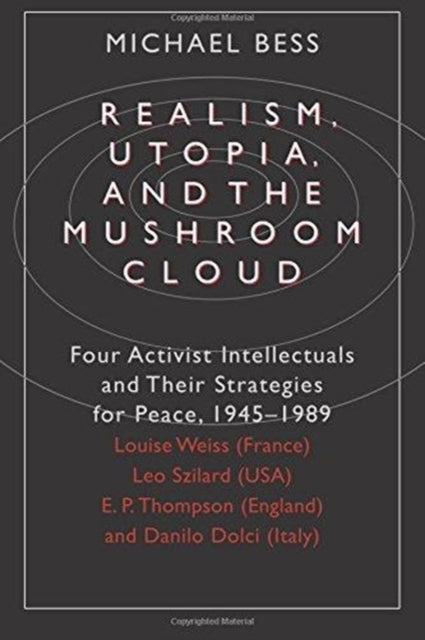 Book cover of: Realism, Utopia, and the Mushroom Cloud
