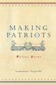 Book cover of: Making Patriots. By: Walter Berns