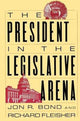 Book cover of: President in the Legislative Arena