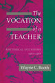 Book cover of: Vocation of a Teacher. By: Wayne Booth
