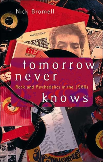 Book cover of: Tomorrow Never Knows. By: Nicholas Knowles Bromell