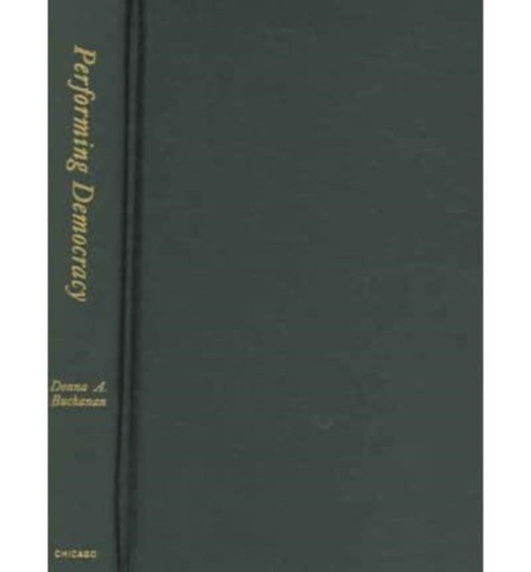 Book cover of: Performing Democracy