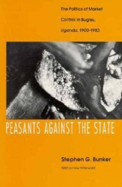 Book cover of: Peasants Against the State