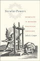 Book cover of: Secular Powers. By: Julie E. Cooper