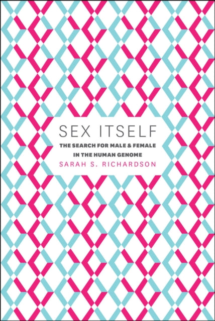 Book cover of: Sex Itself. By: Sarah S. Richardson