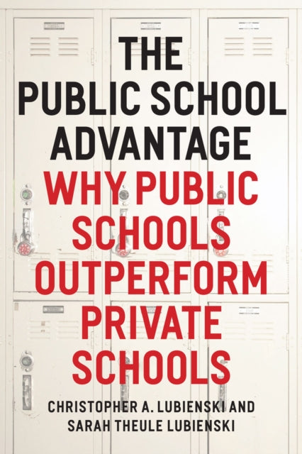 Book cover of: Public School Advantage. By: Christopher Lubienski