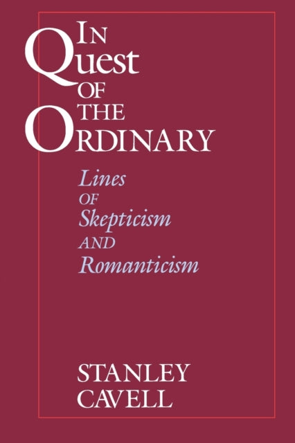 Book cover of: In Quest of the Ordinary. By: Stanley Cavell