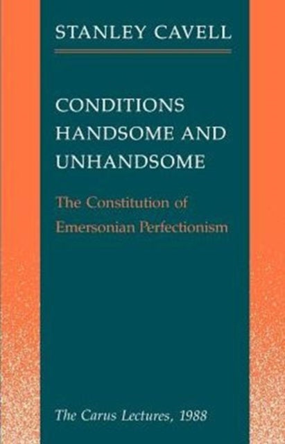 Book cover of: Conditions Handsome and Unhandsome. By: Stanley Cavell