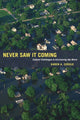 Book cover of: Never Saw It Coming. By: Karen A. Cerulo