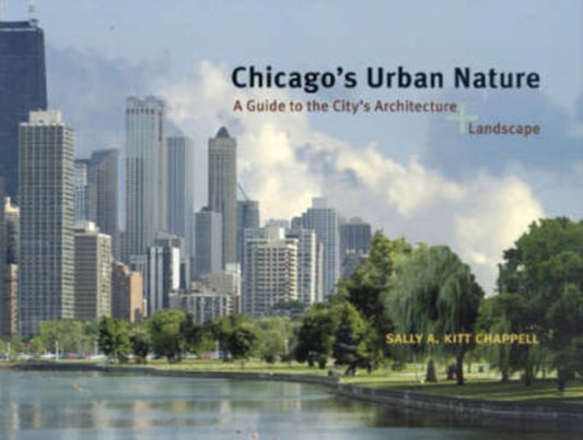 Book cover of: Chicago's Urban Nature. By: Sally A. Kitt Chappell