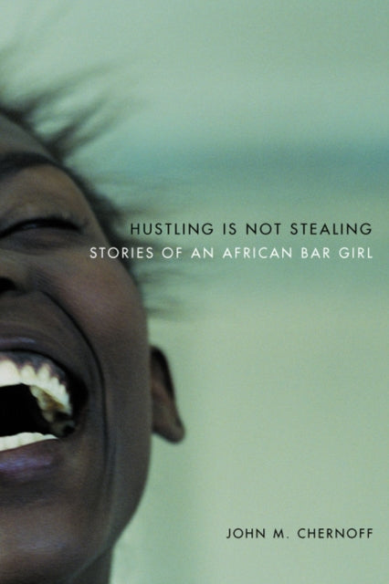 Book cover of: Hustling Is Not Stealing. By: John M. Chernoff