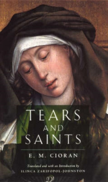 Book cover of: Tears and Saints. By: Emil Cioran