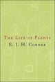 Book cover of: Life of Plants. By: E. J. H. Corner