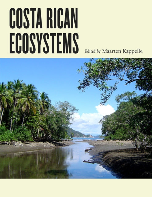 Book cover of: Costa Rican Ecosystems. By: Maarten Kappelle